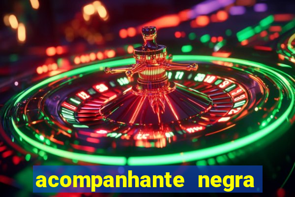 acompanhante negra s o paulo